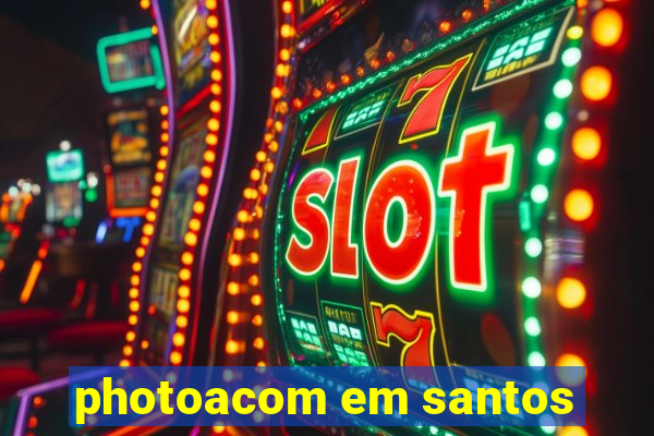 photoacom em santos